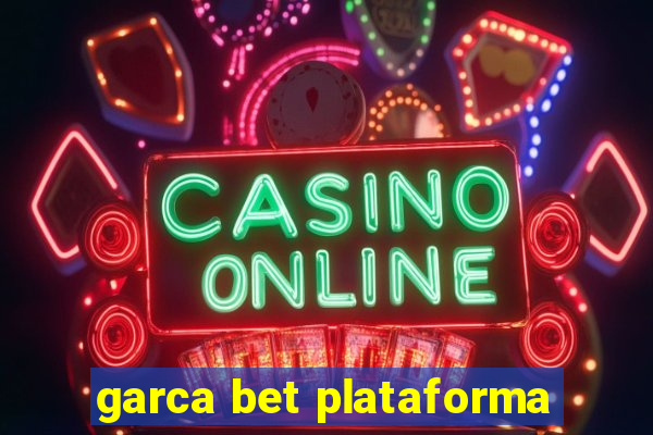 garca bet plataforma